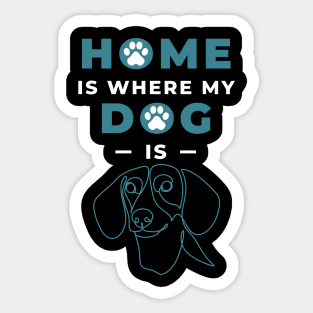 Home Is Where My Dachshund Is Sticker